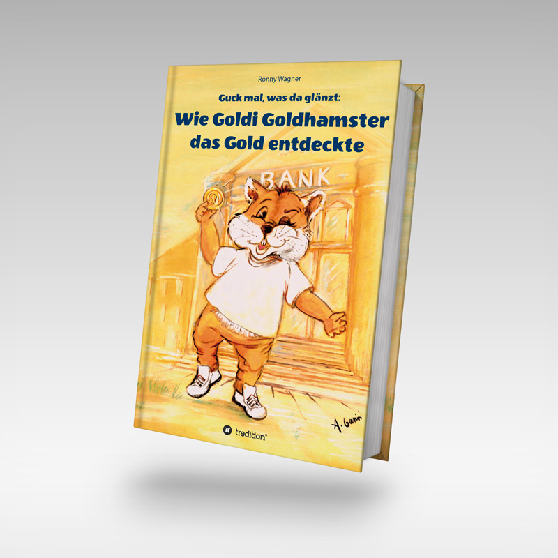 Buch "Guck mal, was da glänzt: Wie Goldi Gold­hamster das Gold entdeckte"